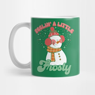 Feelin' A little Frosty Mug